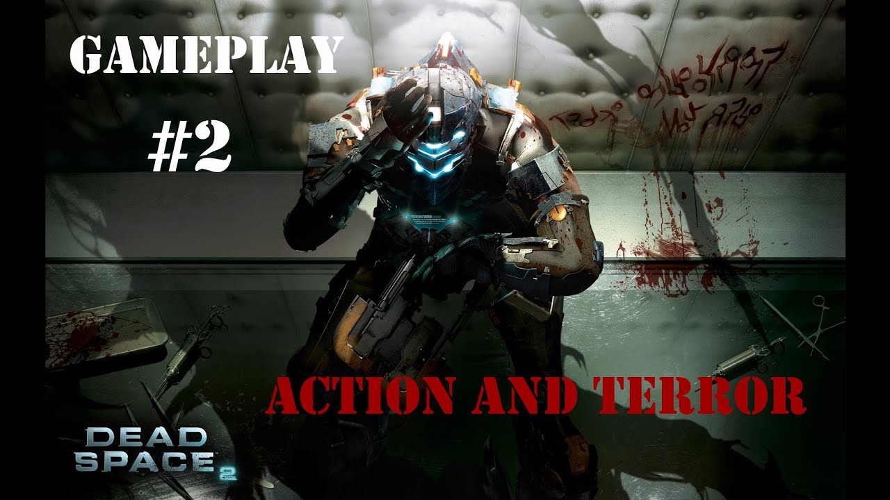 Dead Space 2 - Gameplay | Action and Terror