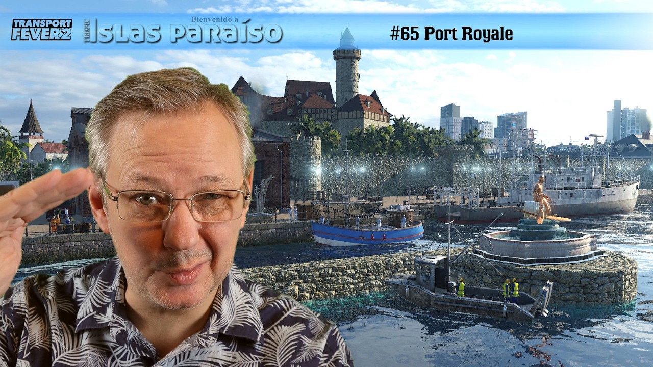 Transport Fever 2 | #65 Port Royale | Schönbau | Ingo1111 | Tropic Islas paraíso
