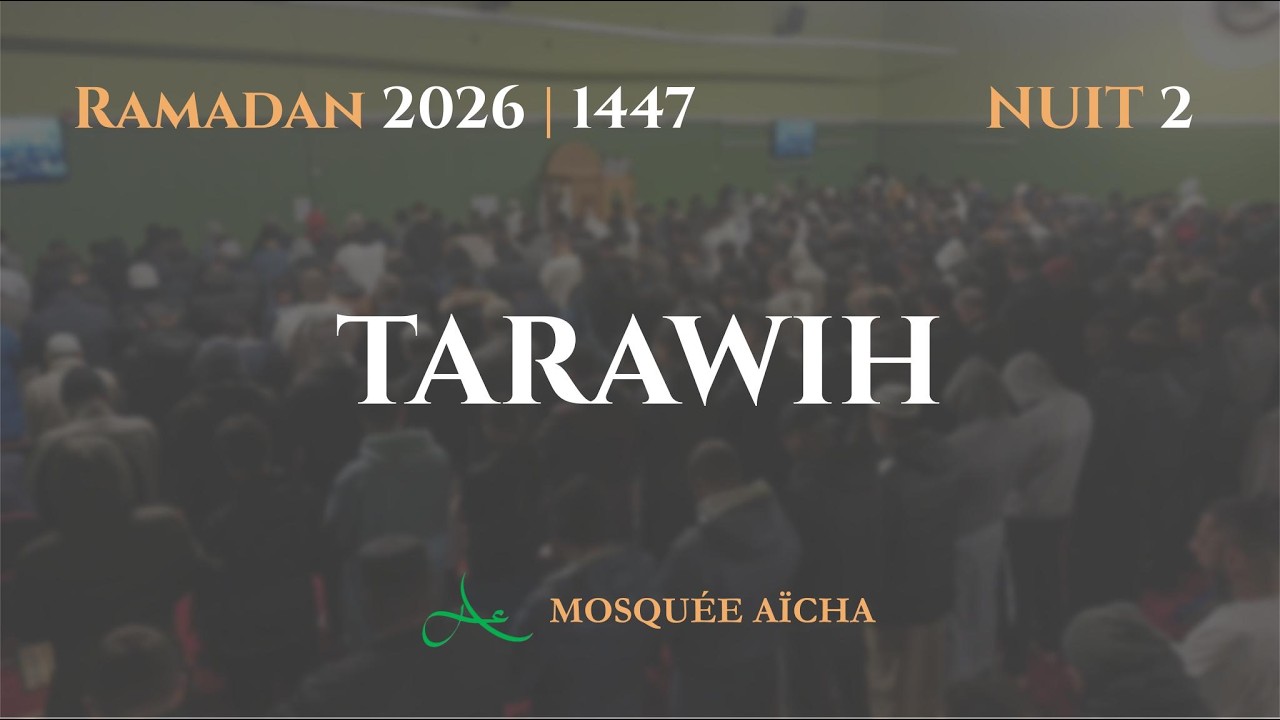 🔴 Salat Tarawih - Ramadan Nuit 2 | Mosquée Aïcha