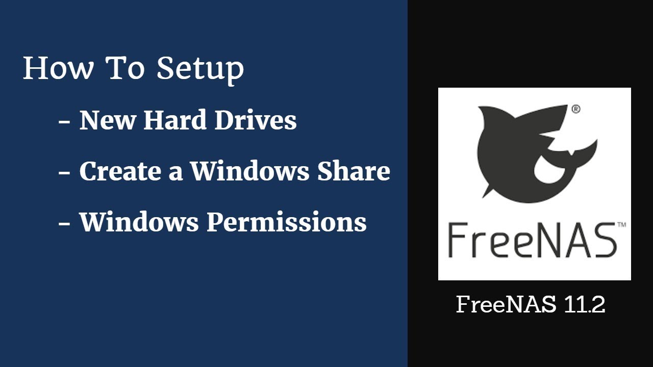 FreeNAS 11.2 - How to Setup New Hard Drives, Windows Shares and Manage Permissions