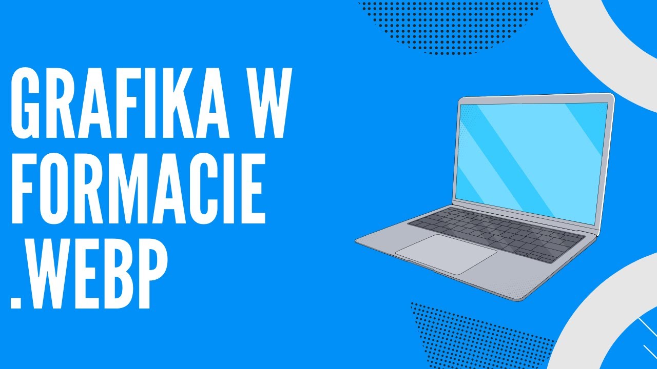 Jak konwertować zdjęcia oraz grafiki z JPG, PNG na WEBP
