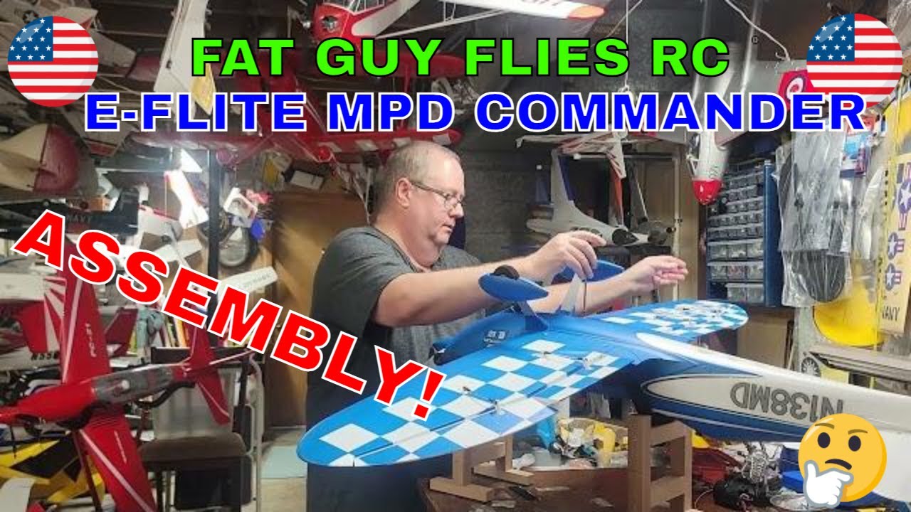 E-Flite Commander MPD-Assembly by Fat Guy Flies RC