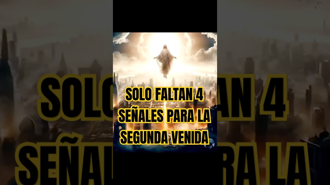 ⏳ &iexcl;Solo 4 Se&ntilde;ales Faltan para la Segunda Venida de Cristo! ✝️⚠️