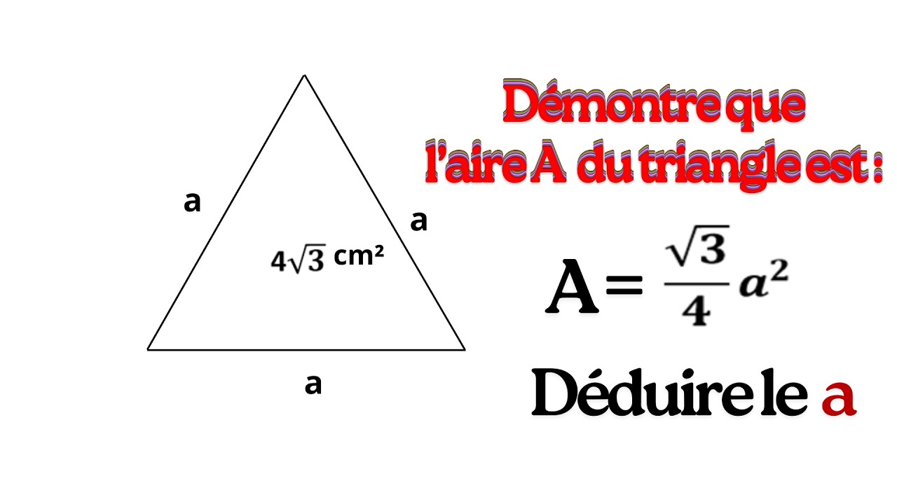 Démonstration Inédite de la formule de  l'aire du triangle équilatéral. Methode pour determiner le a