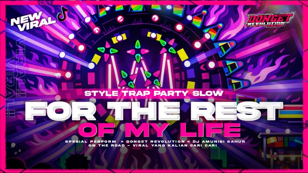 DJ TRAP PARTY FOR THE REST OF MY LIFE X MELODY HABIBI‼️DONGET REVOLUTION