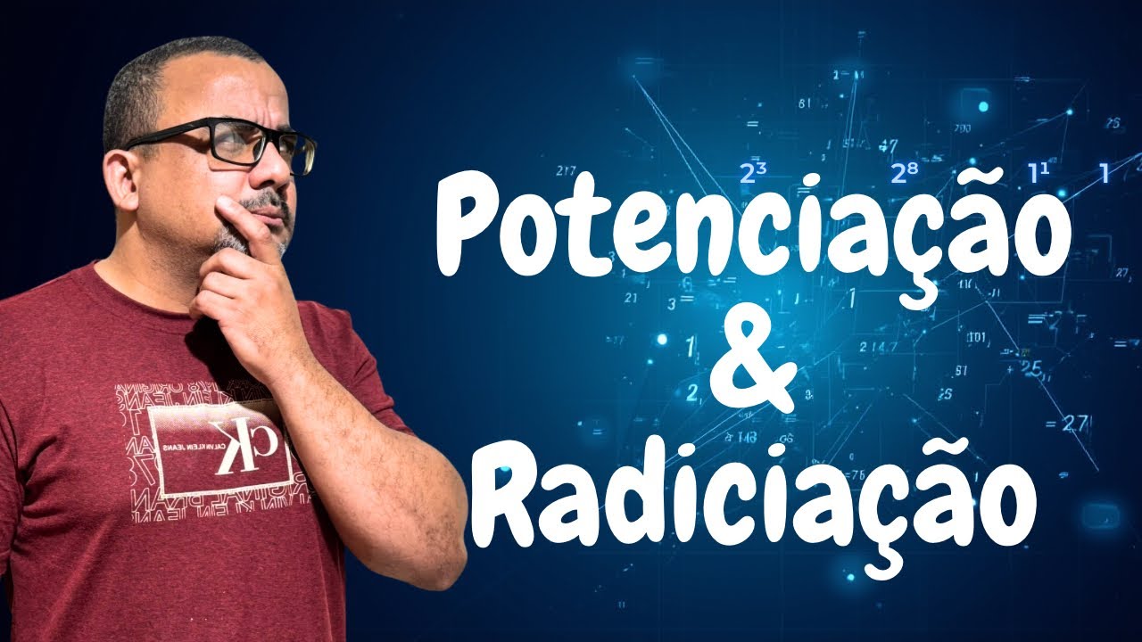 Revisão Rápida de Potenciação e Radiciação
