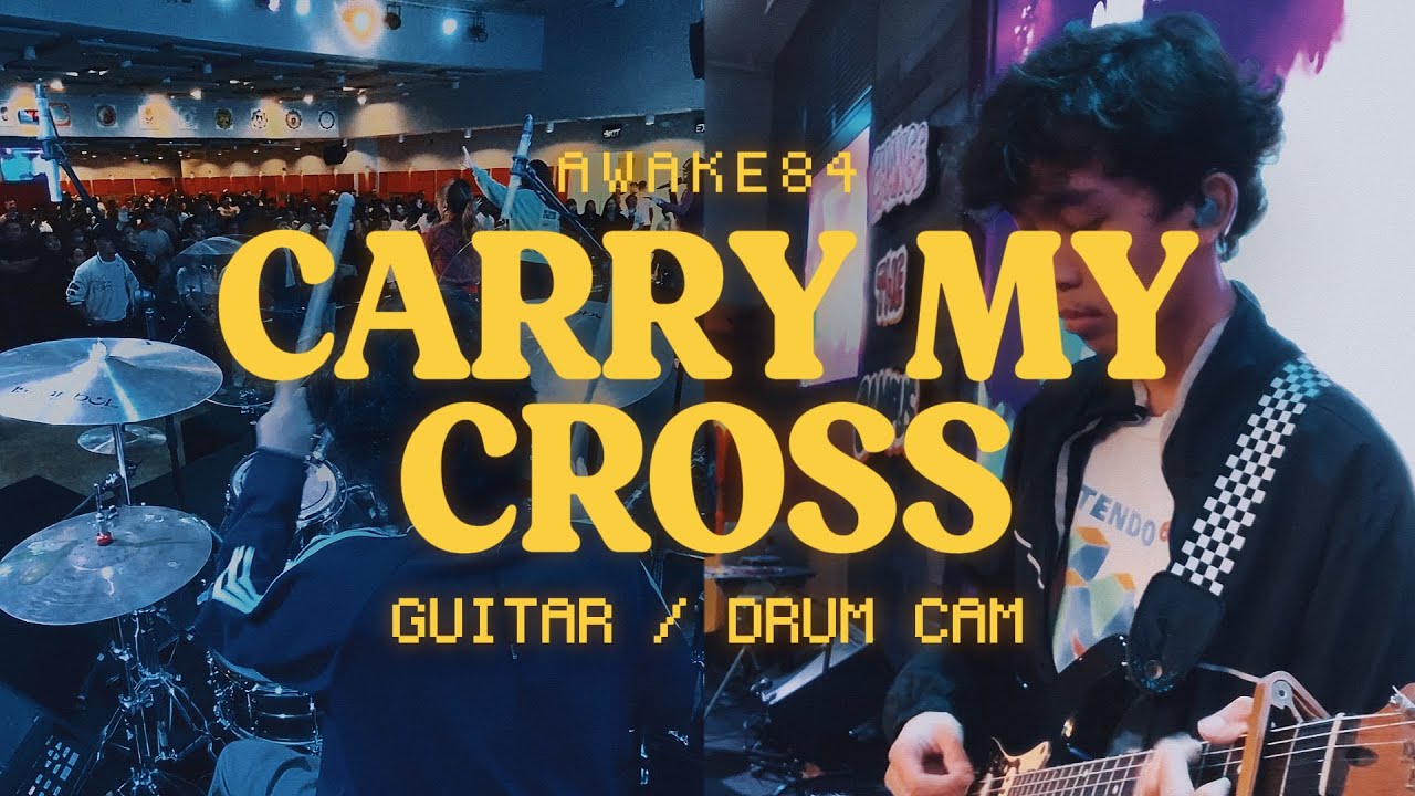 AWAKE84 - CARRY MY CROSS  [GUITAR & DRUM CAM]