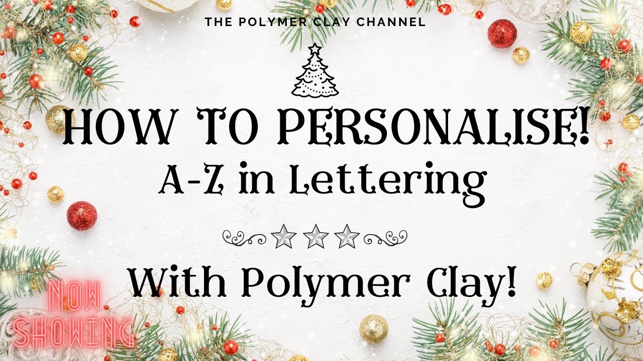 HOW TO: Create lettering with Polymer Clay!! MERRY CHRISMAS EVERYONE! HAVE A FANTASTIC DAY!! :D