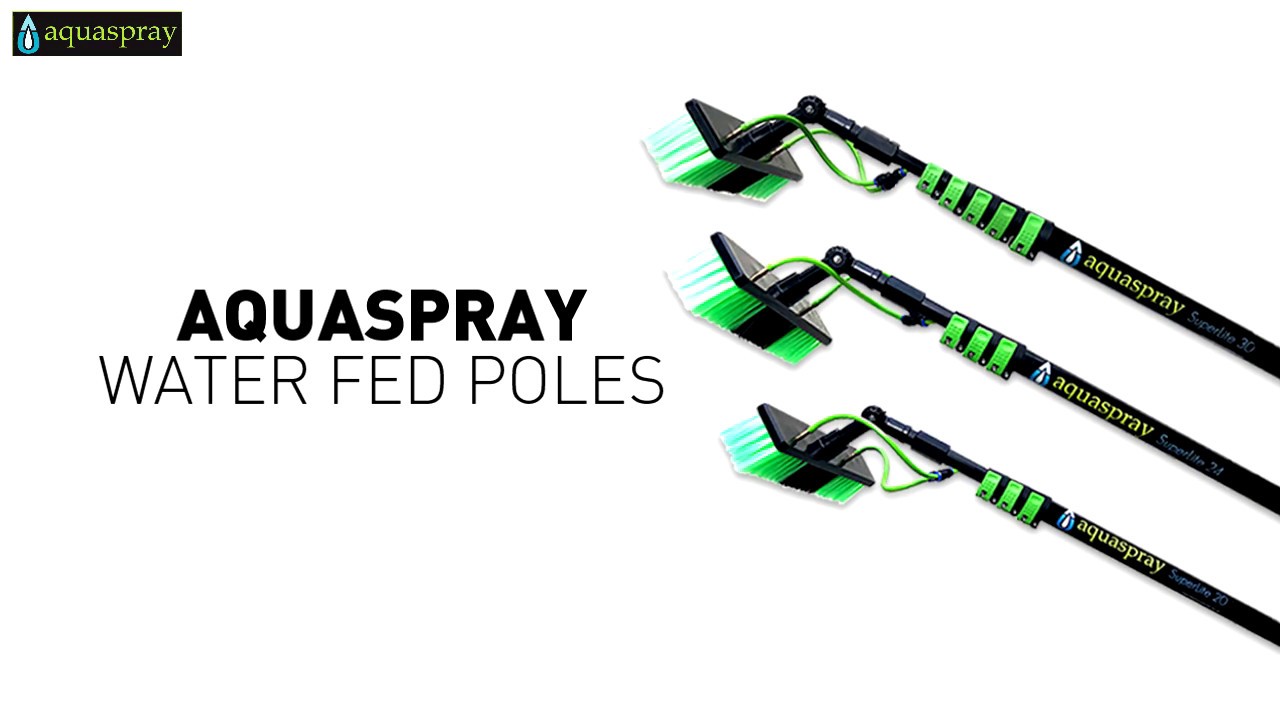 AquaSpray® Water Fed Poles and Pure Water 
