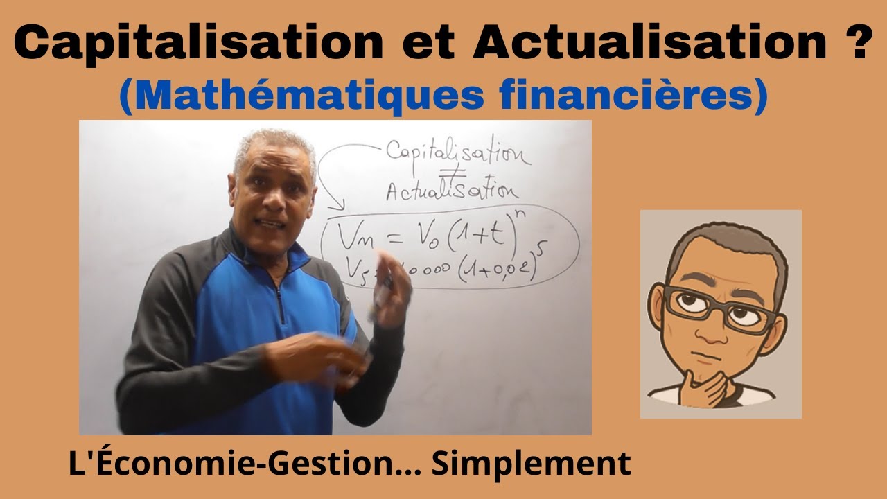 Capitalisation et Actualisation en maths financières (en 5 minutes)