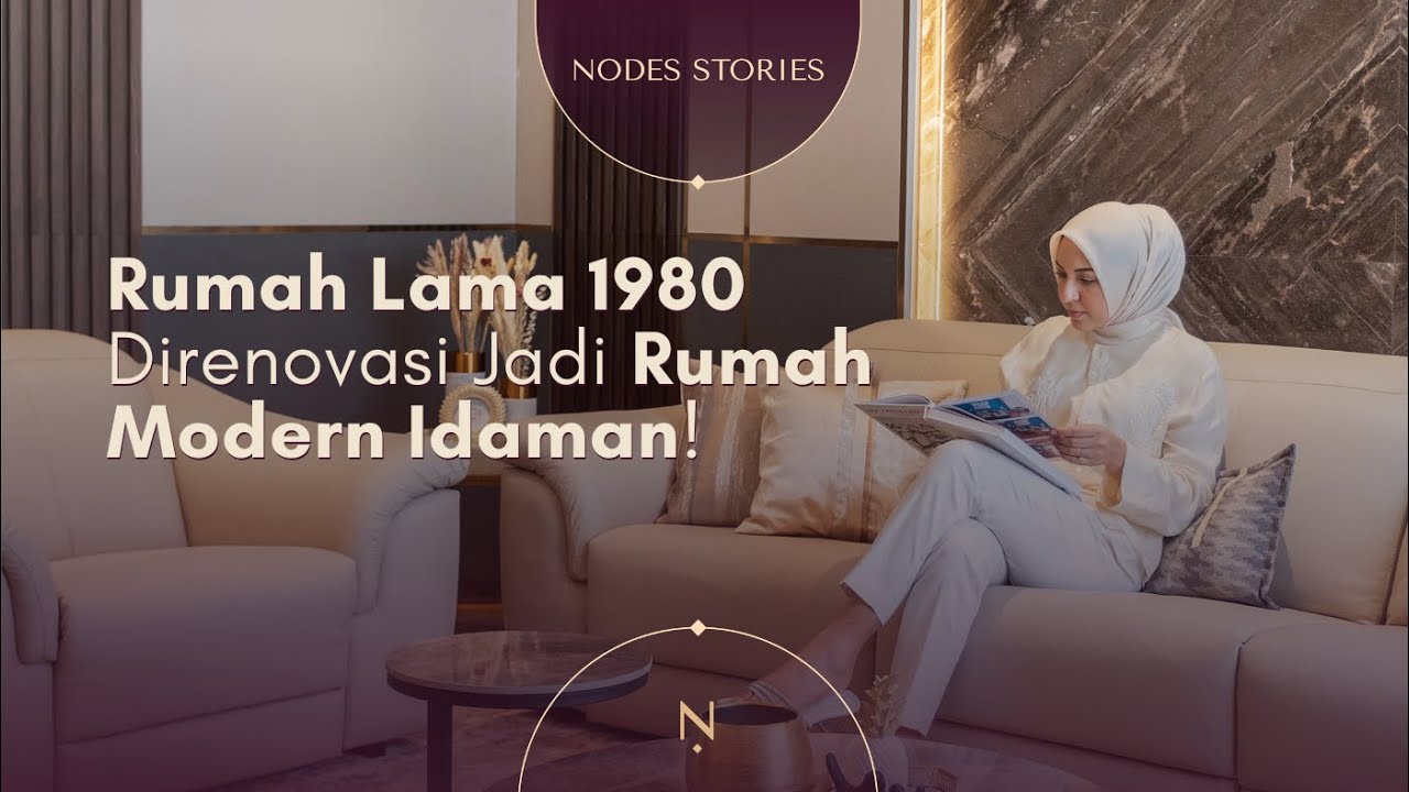 Renovasi Rumah Tua di Lahan 300 m² Jadi Rumah Modern Idaman dalam 5 Bulan!