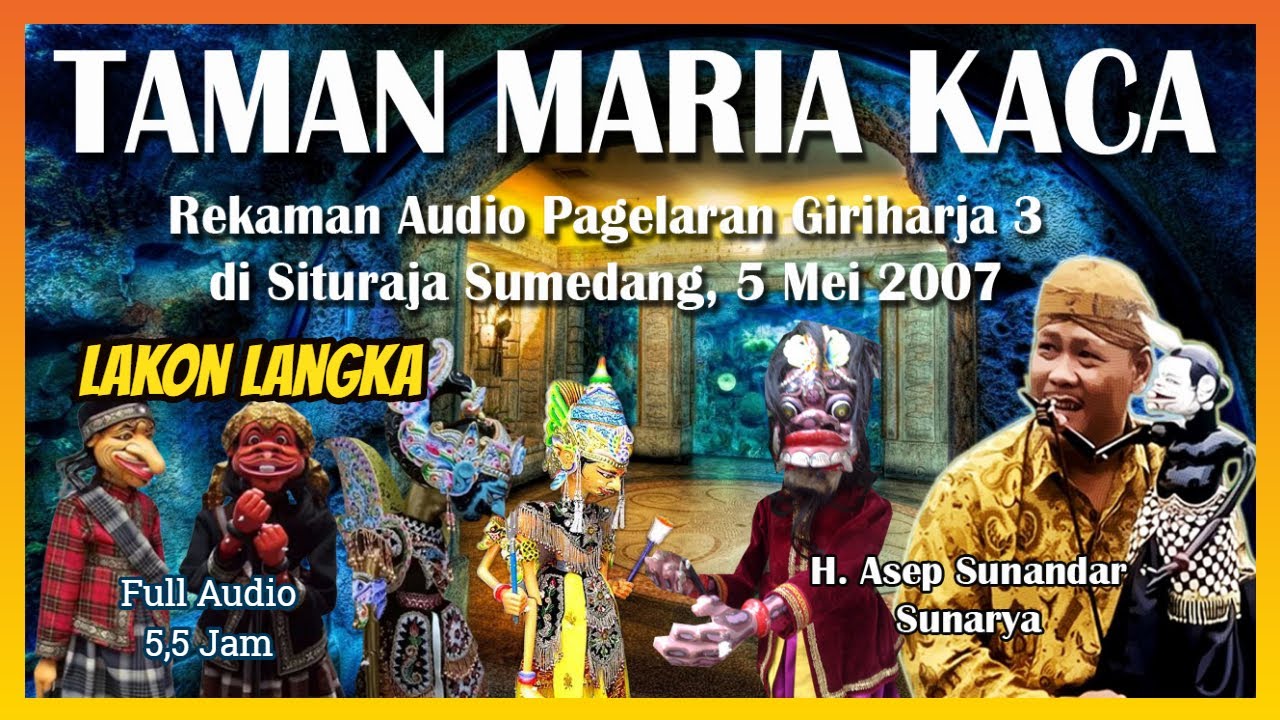 Wayang Golek GH3 Taman Maria Kaca (Audio Panggung, 2007) - H. Asep Sunandar Sunarya