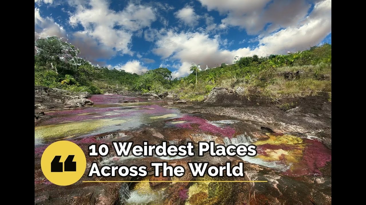 10 Most Weirdest Places To Visit Across The World