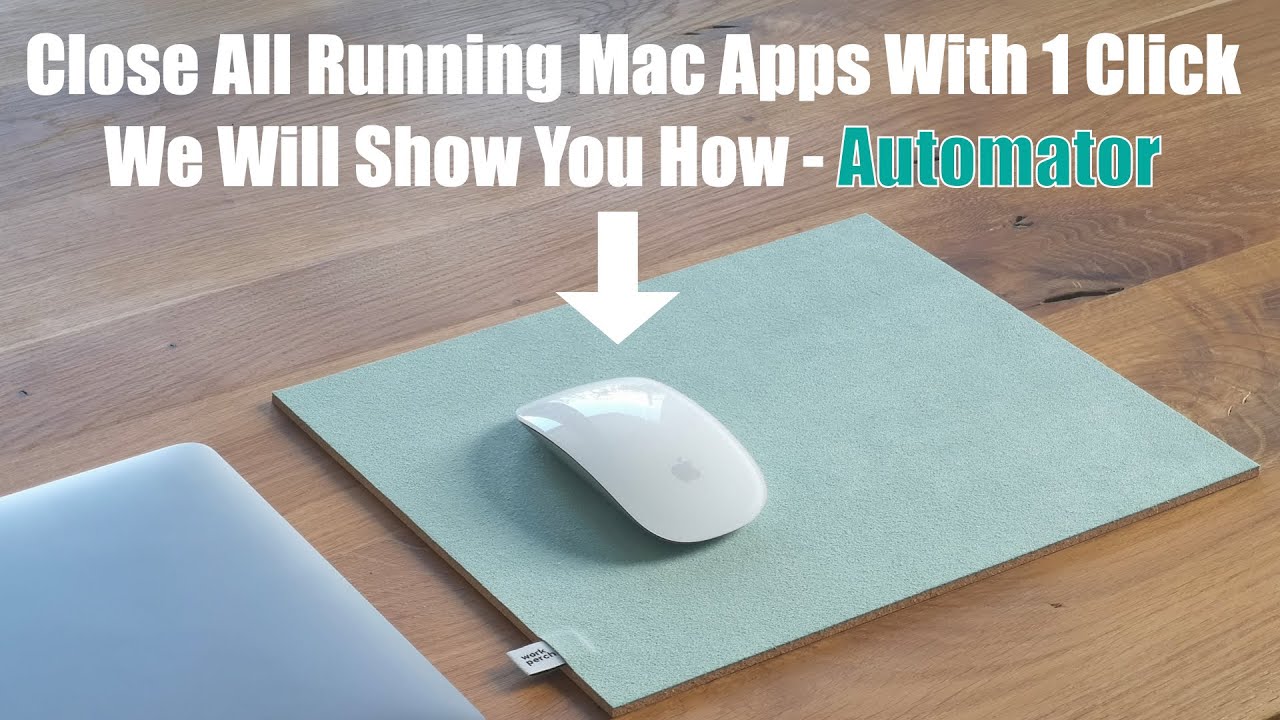 Close All Open Apps With One Click On A Mac - Using Automator