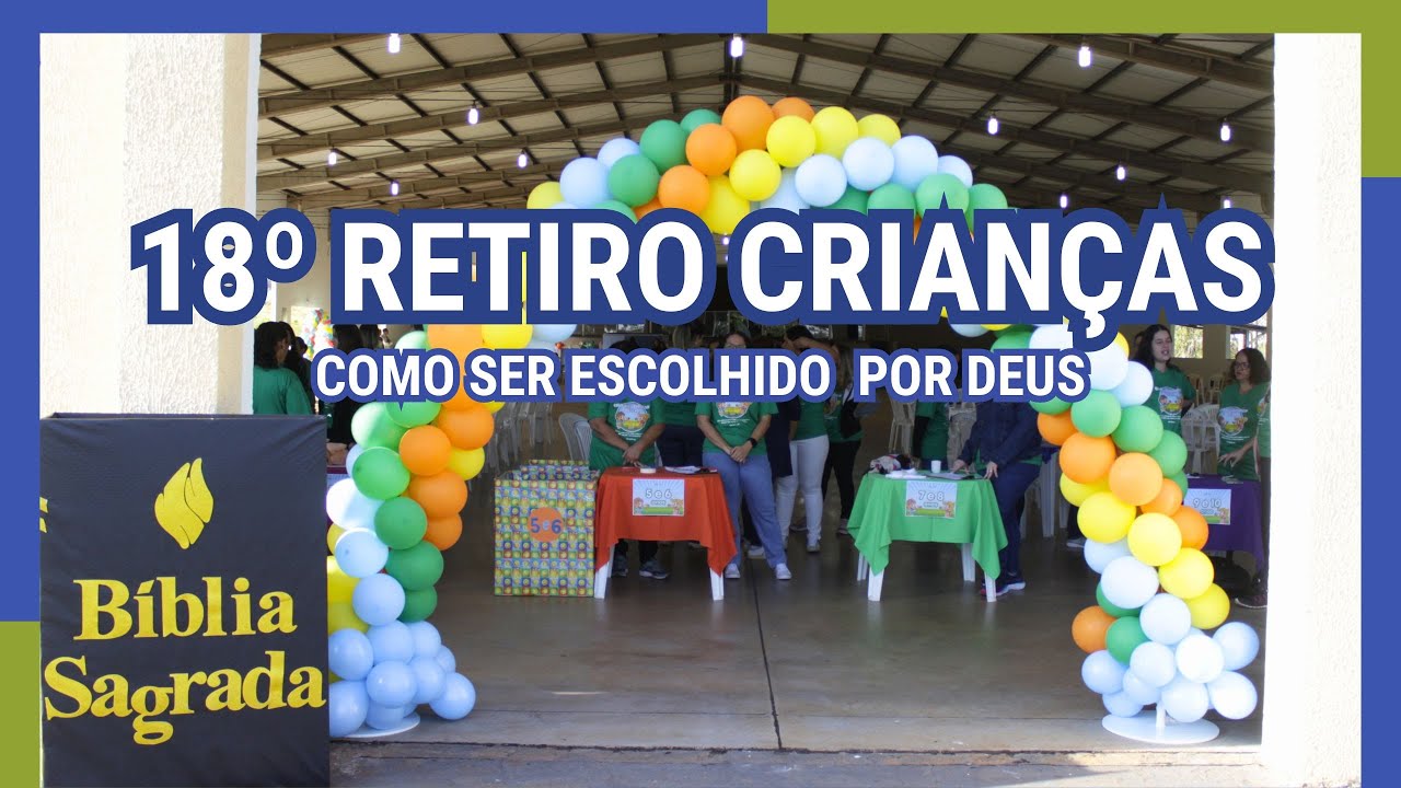 ESCOLHIDO DE DEUS - 18º RETIRO DAS CRIANÇAS 2024