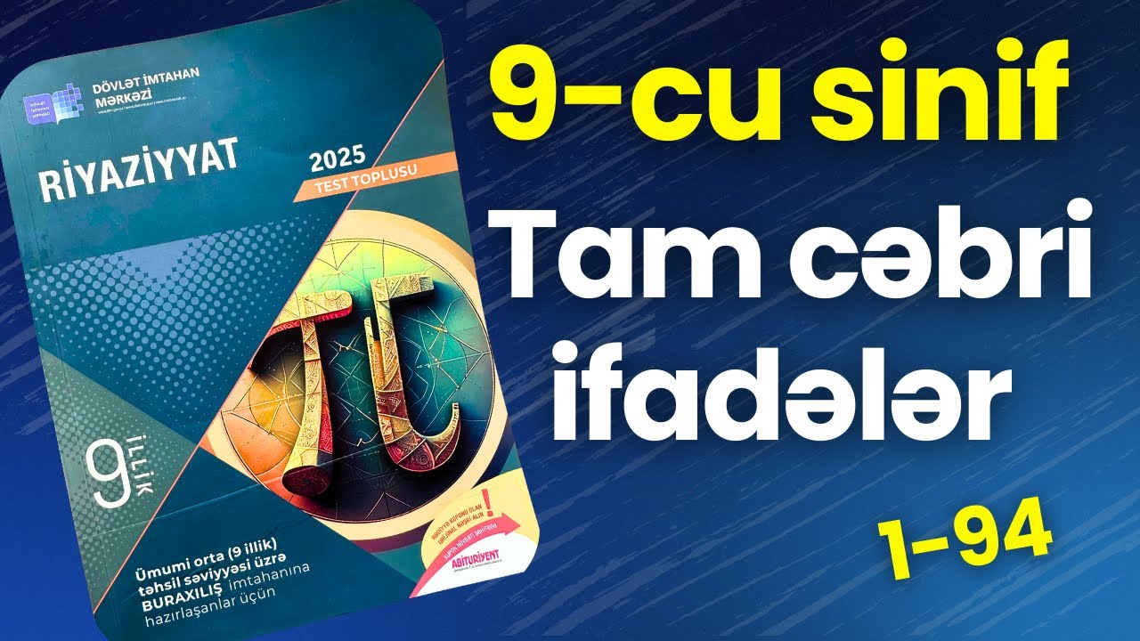 ✅ 9-cu sinif DİM Toplu 2025 -  Tam cəbri ifadələr  ( 1-94 )