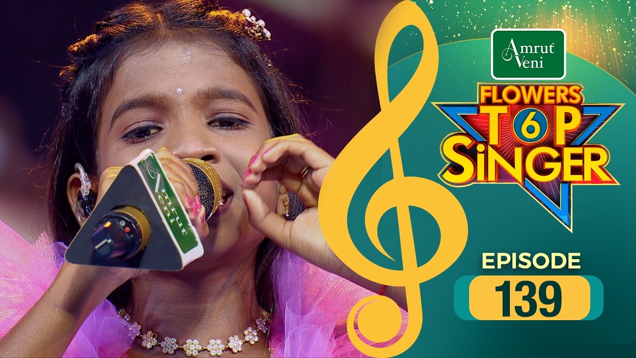 Flowers Top Singer 6 | Musical Reality Show | EP # 139