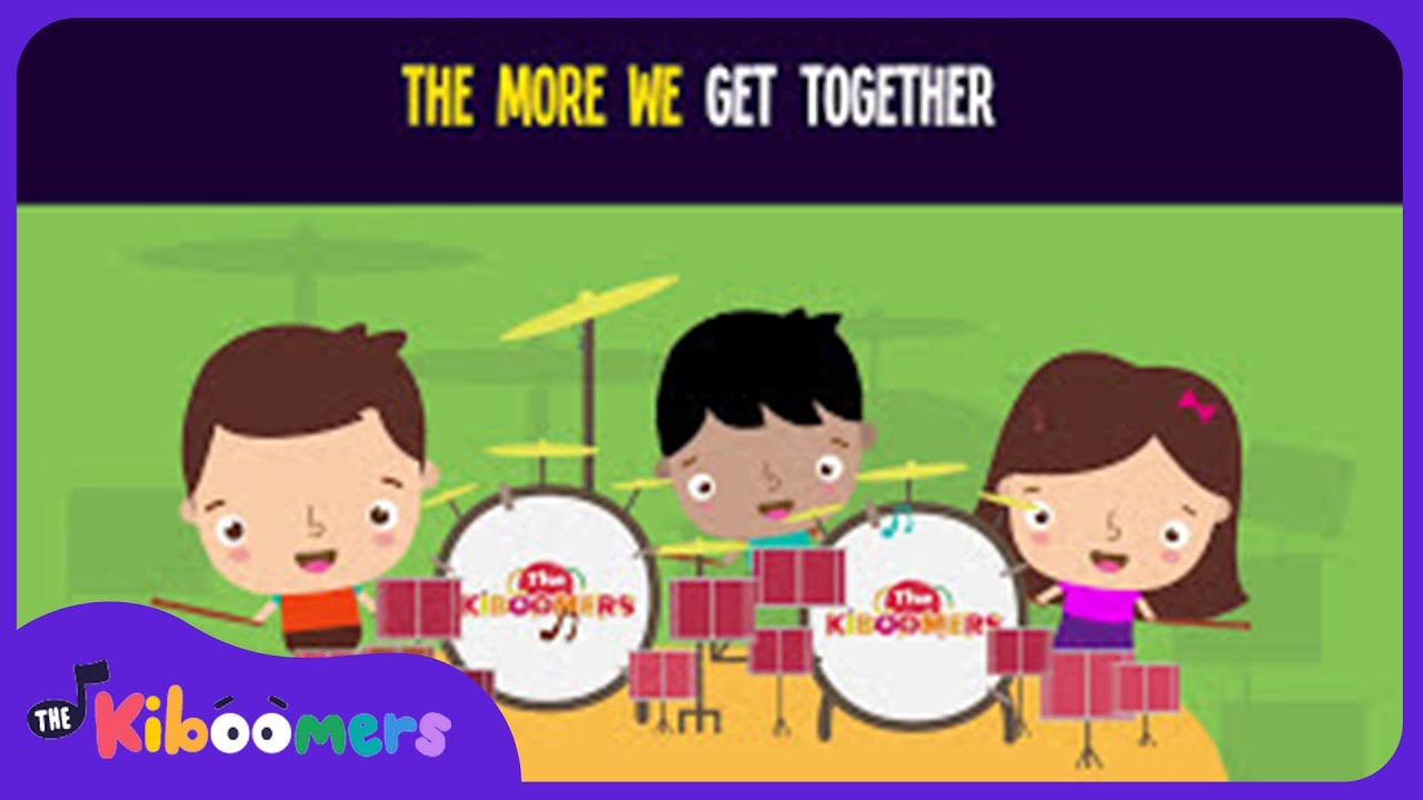 The More We Get Together Lyric Video - The Kiboomers Preschool Songs & Nursery Rhymes