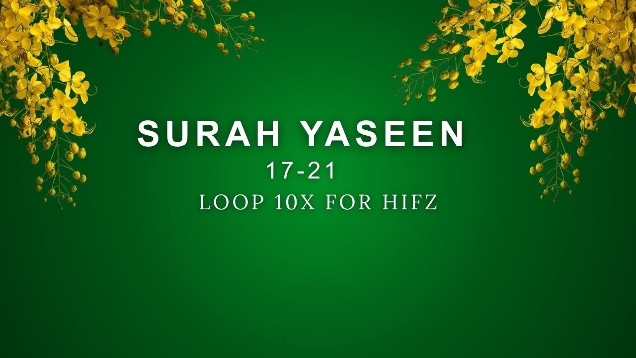 Surah Yaseen 17–21 (10x Repetition)