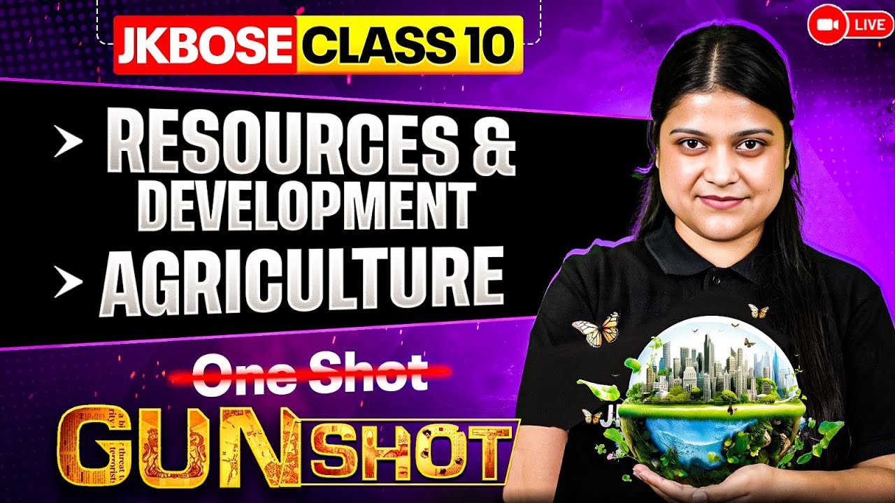 JKBOSE Class 10th Geography | Resources and Development, Agriculture | ONE SHOT | JKBOSE Wallah