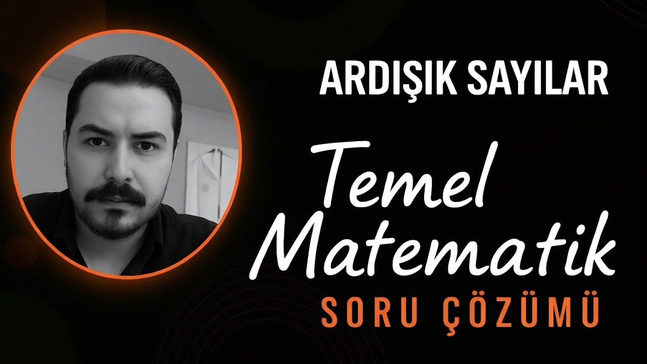 Ardışık Sayılar (KPSS-DGS-ALES-TYT) Temel Atma Kampı 