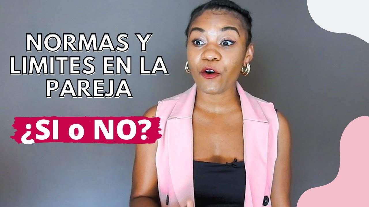 Poner NORMAS y LÍMITES en la Pareja ¿SI o NO?// Cómo poner límites sanos en tu relación sentimental