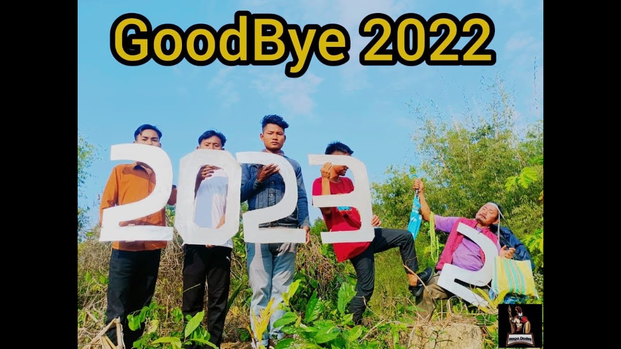 Goodbye 2022/Naga Dudes