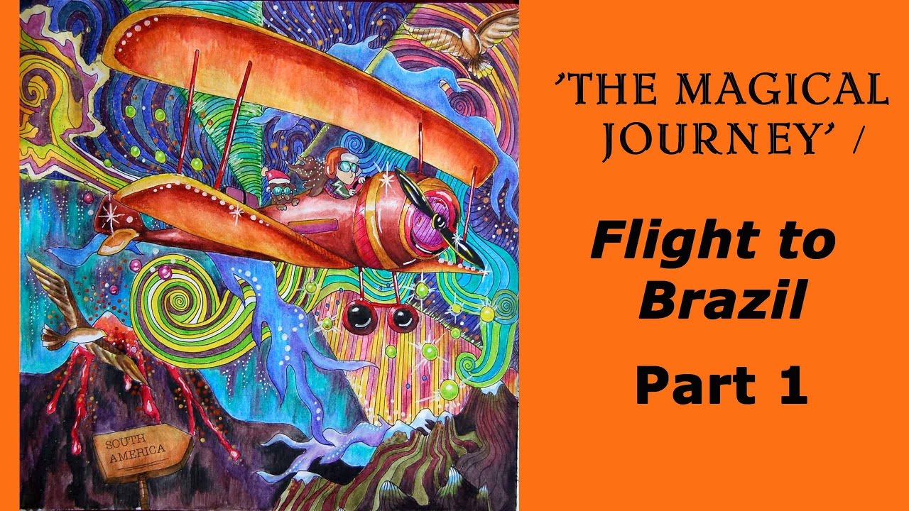 Colouring 'The Magical journey'. Flight to Brazil. Part 1/ Раскраска-антистресс