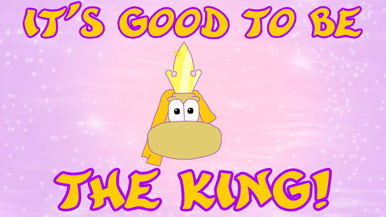 It’s Good To Be The King: Fanmade Music Video