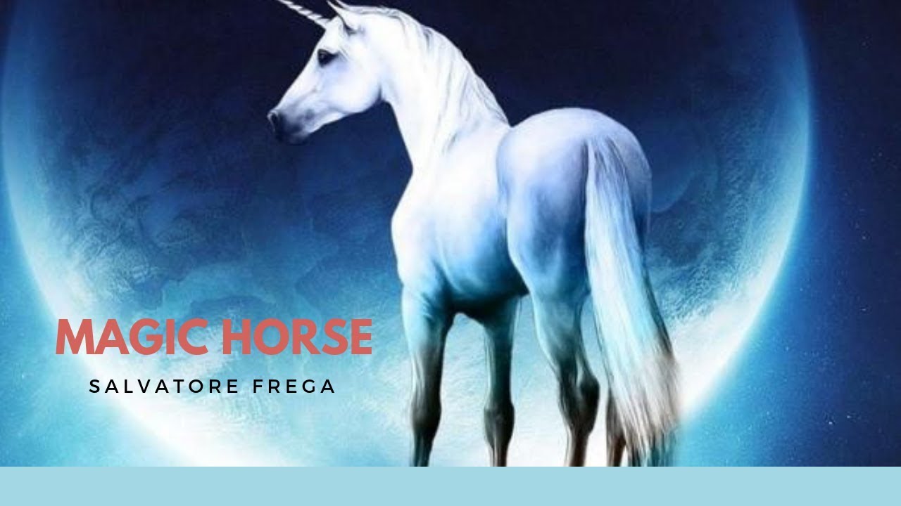 Magic Horse - Salvatore Frega