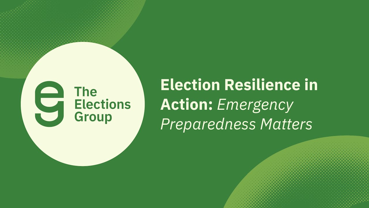 Election Resilience in Action: Emergency Preparedness Matters