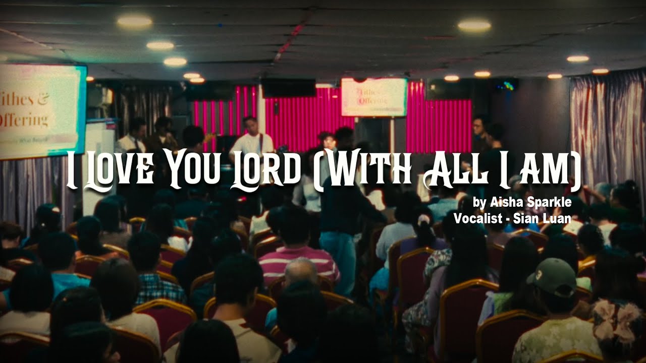 I Love You Lord(With All I Am) by Aisha Sparkle