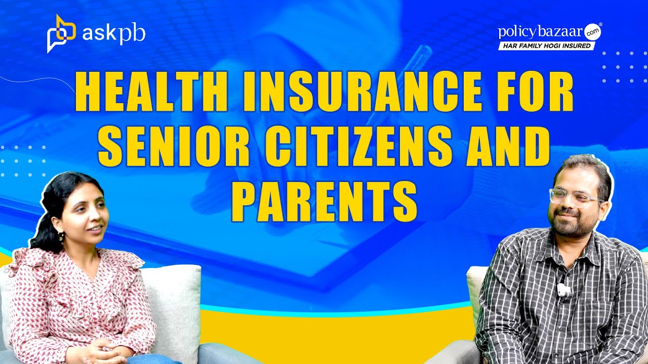 Health Insurance for Senior Citizens | Family Floater Plans Explained | AskPB | Policybazaar