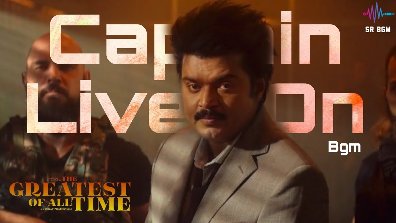 The GOAT | Captain Lives On Bgm | 1 Year Of RIP Captain Vijayakanth 🙏 | Thalapathy Vijay | SR BGM