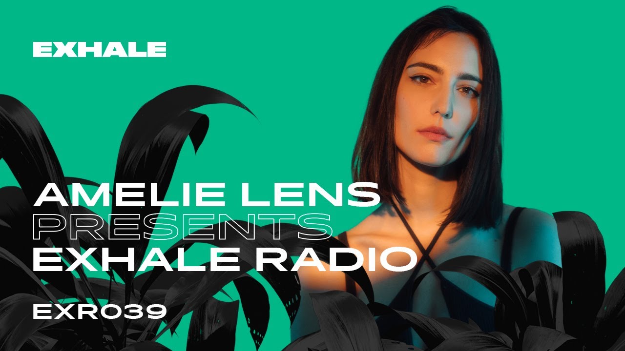 Amelie Lens presents Exhale Radio - Episode 39