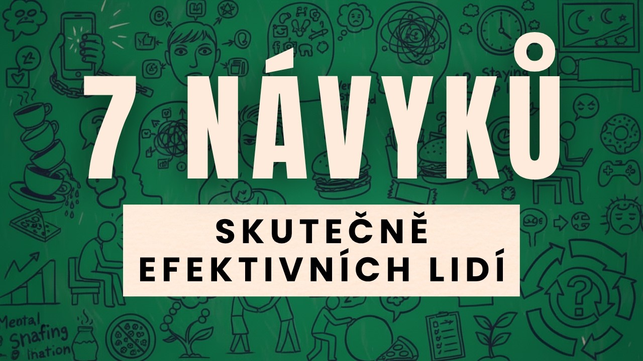 7 návyků skutečně efektivních lidí - Stephan Covey