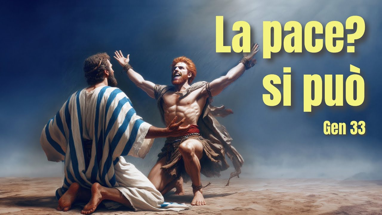 Credere che Dio può, ma agire come se tutto dipendesse da noi (Gen 33)