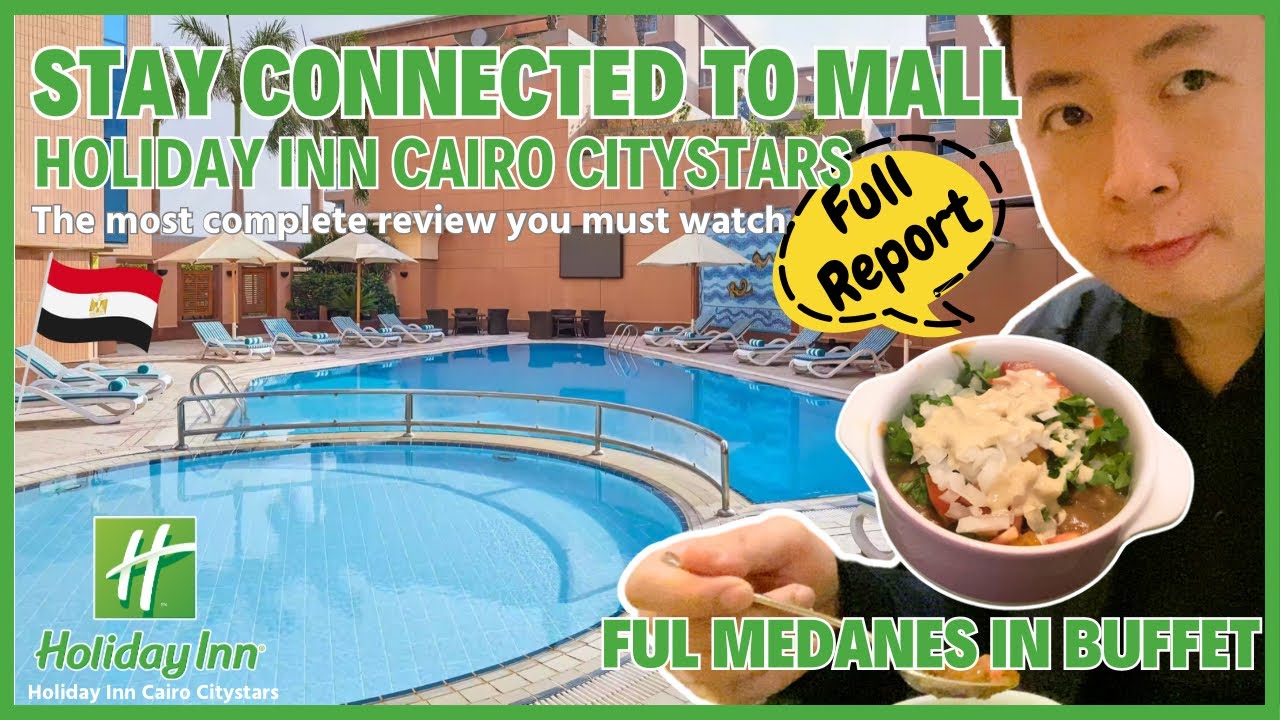 🇪🇬Unbox Hotel Holiday Inn Citystars Cairo links Citystars Mall Suite Room Upgrade Airport Egypt 埃及