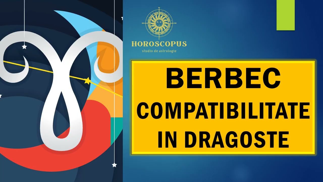 DRAGOSTE BERBEC - Cu ce zodie se potriveste Berbecul in dragoste. Dragoste 2024