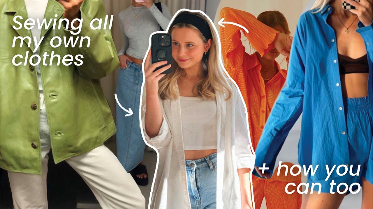 why I started sewing all my own clothes + how you can too