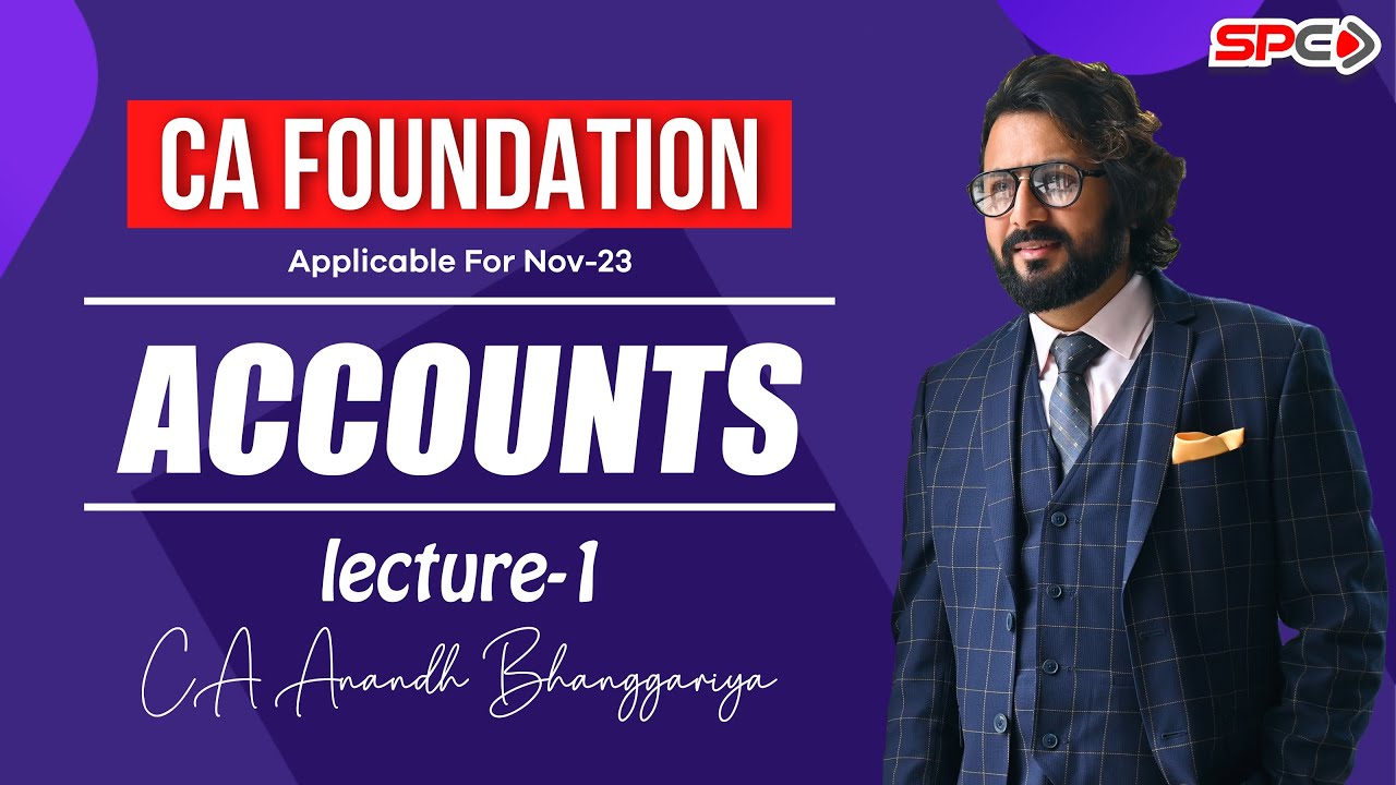 CA FOUNDATION | ACCOUNTS | FOR NOV 23 | LECTURE 1 | BY ANANDH BHANGGARIYA