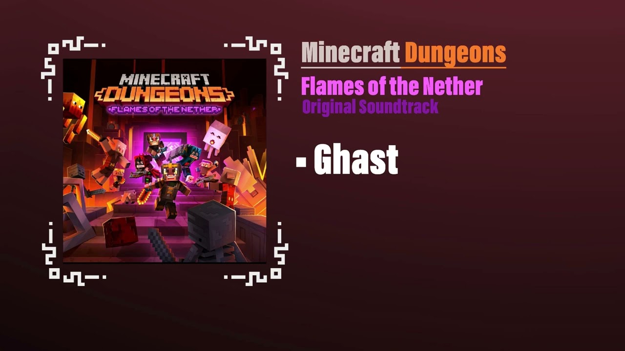 Ghast - Minecraft Dungeons OST | Flames of the Nether
