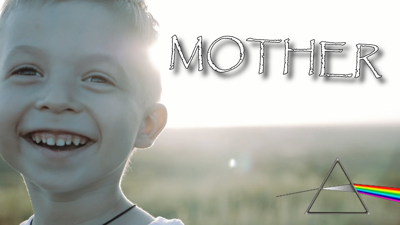 Mother - Pink Floyd, by Stan