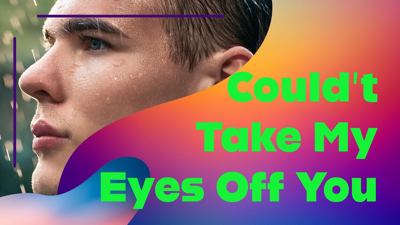 Couldn’t Take My Eyes Off You - New Release ❤️