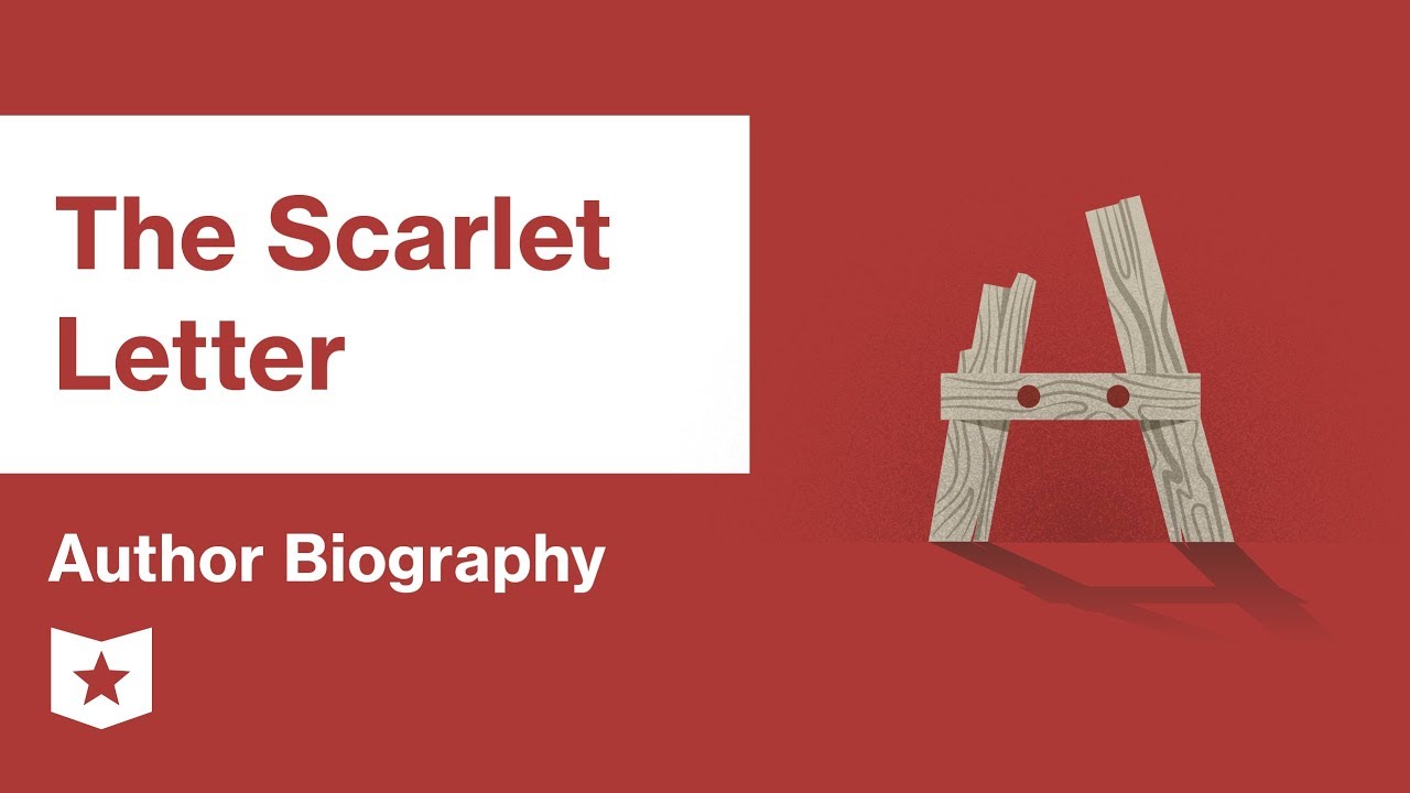 The Scarlet Letter  | Author Biography | Nathaniel Hawthorne