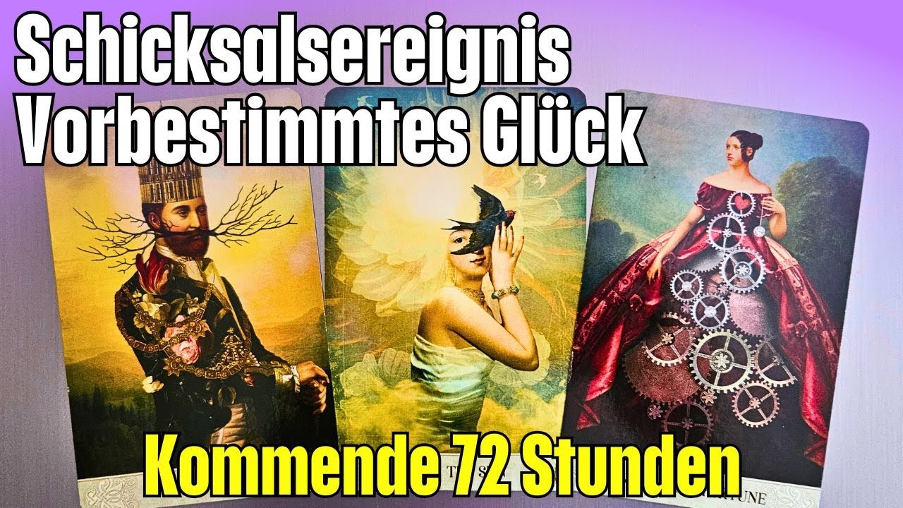 72 Stunden | Schicksalsereignis | Vorbestimmtes Glück für Dich | Ein Hindernis löst sich auf