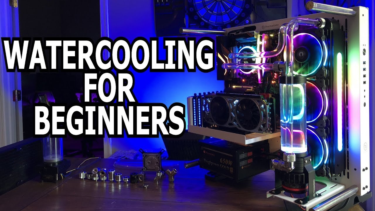 Watercooling For Beginners - Part 1
