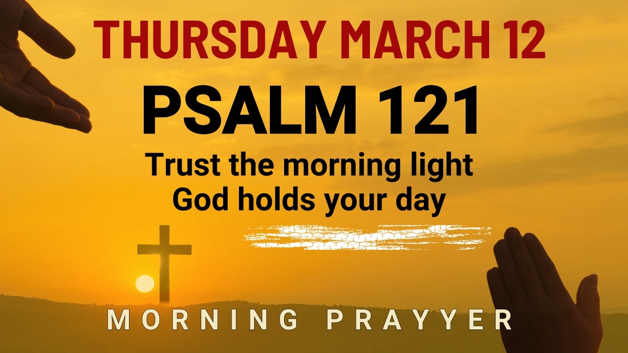 March 12 Restless at dawn Lord calm my racing mind Morning Prayer prayer for restlessness