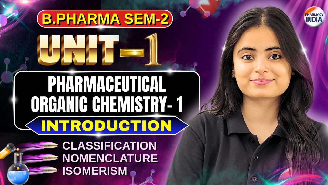 Pharmaceutical Organic Chemistry Introduction | Part - 1 | B.Pharma | 2 Semester | Unit - 1 #bpharma