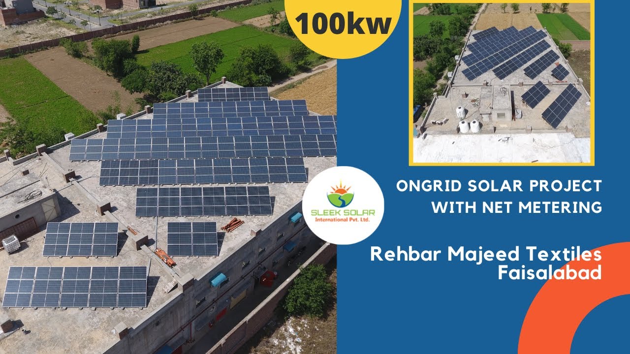 Rehbar Majeed Textiles 100kw Solar Project With Net Metering in Faisalabad by Sleek Solar